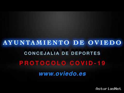 Ayuntamiento de Oviedo | 10 de septiembre de 2020 | Protocolo General Covid 19 Para Instalaciones Deportivas Municipales