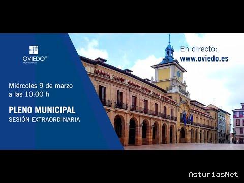 Ayuntamiento de Oviedo | 9 de marzo de 2022 | Sesión plenaria extraordinaria del 9 de marzo de 2022
