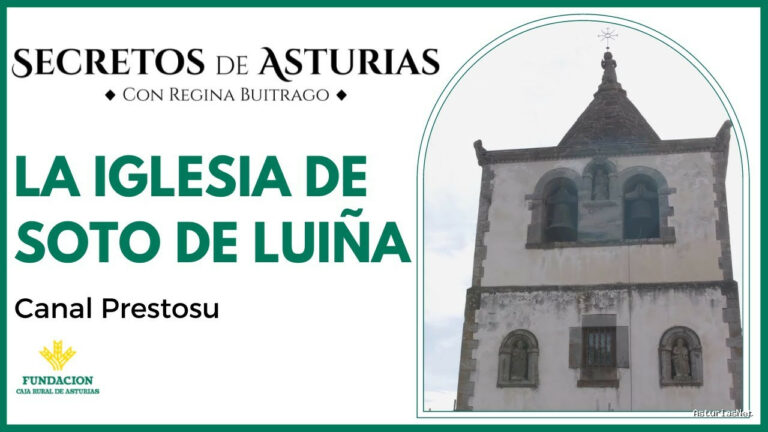 Prestosu | 14 de junio de 2022 | Canal Prestosu | Secretos de Asturias: la iglesia de Santa María de la Humildad, Soto de Luiña.