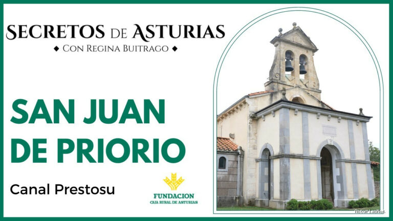 Prestosu | 9 de agosto de 2022 | Canal Prestosu | Secretos de Asturias: San Juan de Priorio