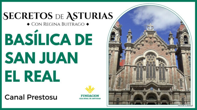 Prestosu | 20 de septiembre de 2022 | Canal Prestosu | Secretos de Asturias: Basílica San Juan El Real, en Oviedo