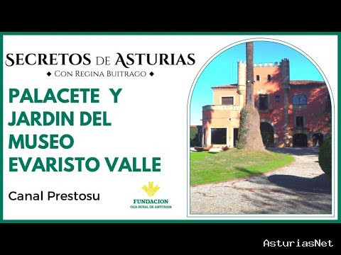 Prestosu | 29 de noviembre de 2022 | Canal Prestosu | Secretos de Asturias: Museo Evaristo Valle. Palacete y jardín histórico