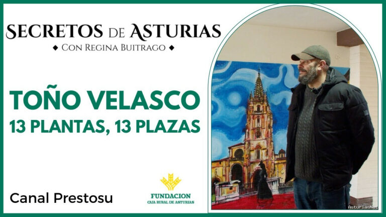 Prestosu | 14 de febrero de 2023 | Canal Prestosu | Secretos de Asturias: Toño Velasco. 13 plantas, 13 plazas