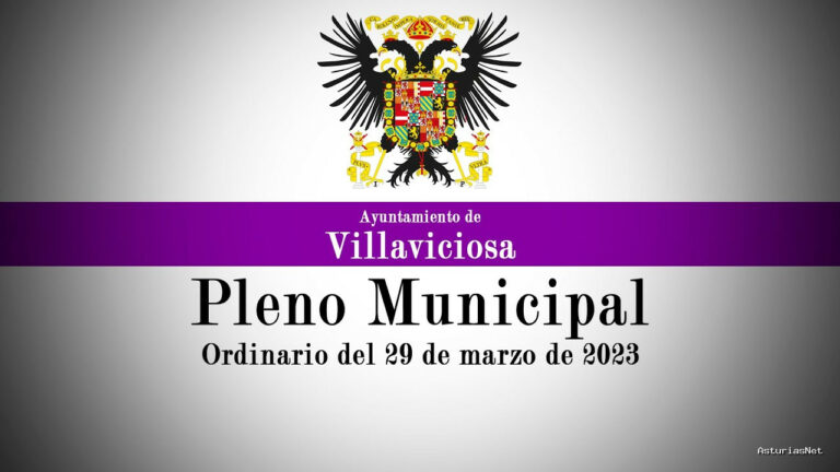 Ayuntamiento de Villaviciosa | 29 de marzo de 2023 | Pleno Municipal: ordinario del 29 de marzo de 2023