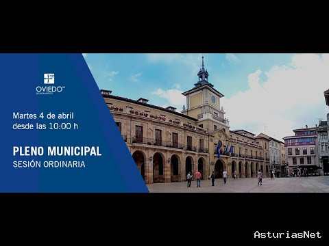 Ayuntamiento de Oviedo | 4 de abril de 2023 | Pleno Abril de 2023 (primera parte)
