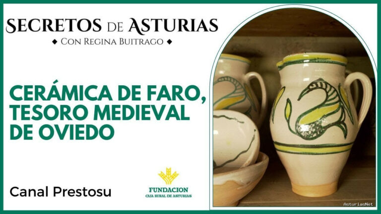 Prestosu | 25 de abril de 2023 | Canal Prestosu | Secretos de Asturias: Cerámica de Faro, tesoro medieval de Oviedo