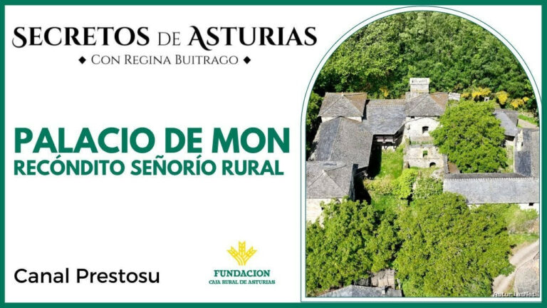 Prestosu | 4 de julio de 2023 | Canal Prestosu | Secretos de Asturias: el Palacio de Mon, en San Martín de Oscos