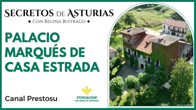 Prestosu | 1 de agosto de 2023 | Canal Prestosu | Secretos de Asturias: Palacio Marqués de Casa Estrada, en