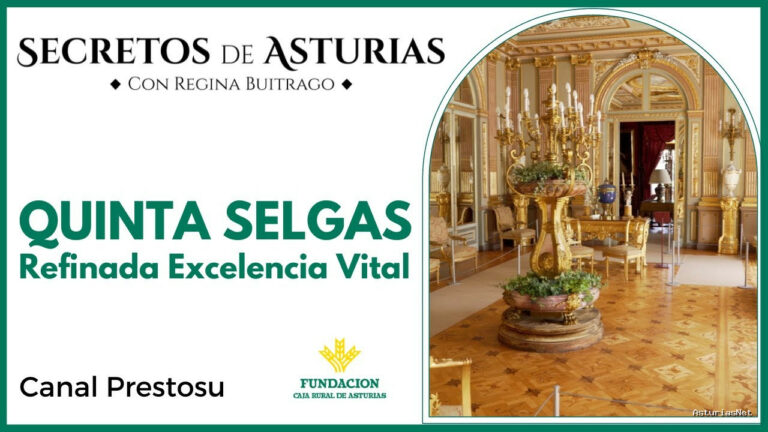 Prestosu | 5 de septiembre de 2023 | Canal Prestosu | Secretos de Asturias: Quinta Selgas, refinada excelencia vital