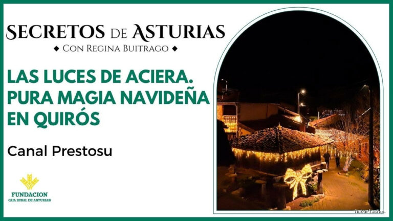 Prestosu | 19 de diciembre de 2023 | Canal Prestosu | Secretos de Asturias: Las Luces de Aciera, Pura Magia Navideña en