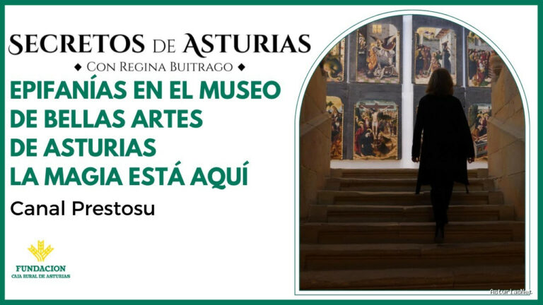 Prestosu | 2 de enero de 2024 | Canal Prestosu | Secretos de Asturias. Epifanías en el Museo de Bellas Artes de Asturias