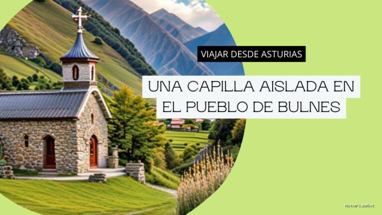Viajar desde Asturias | 14 de febrero de 2024 | UNA Capilla Aislada EN EL Pueblo DE Bulnes EN Asturias