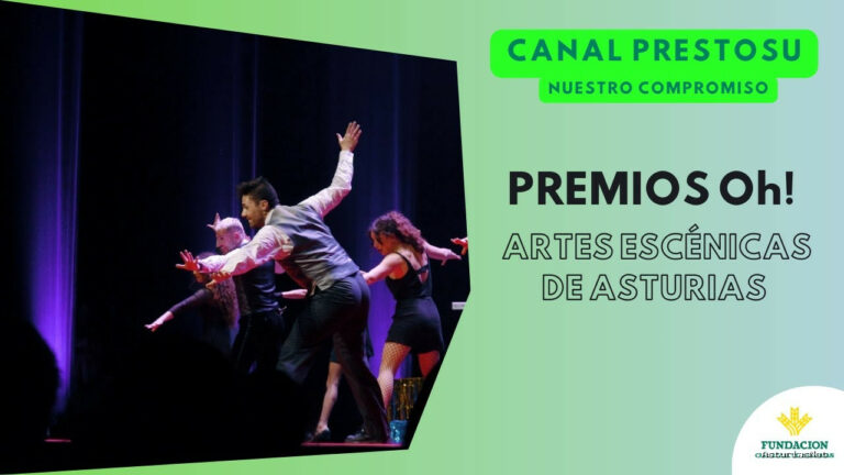 Prestosu | 3 de febrero de 2024 | Canal Prestosu | Nuestro compromiso con Asturias: Premios Oh! de las Artes Escénicas de Asturias
