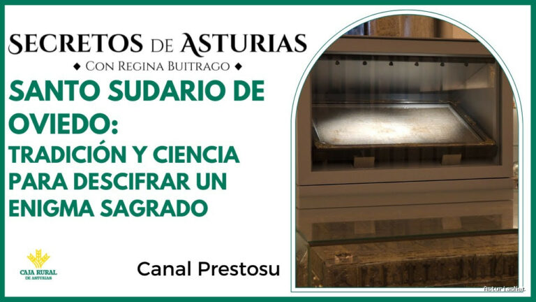 Prestosu | 28 de mayo de 2024 | Canal Prestosu | Secretos de Asturias: «El Sudario de y el Origen del Camino de Santiago»