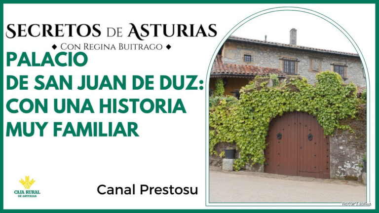Prestosu | 21 de mayo de 2024 | Canal Prestosu | Secretos de Asturias: Palacio de San Juan de Duz, en