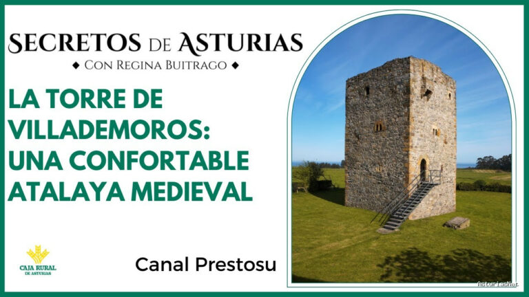 Prestosu | 7 de mayo de 2024 | Canal Prestosu | Secretos de Asturias: la torre medieval de Villademoros, en