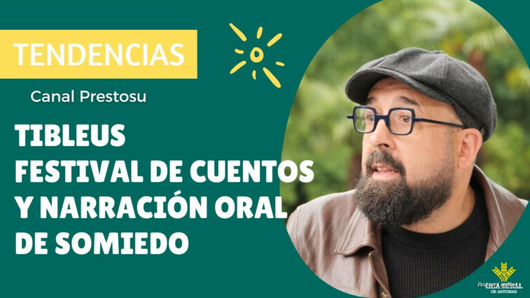 Prestosu | 21 de junio de 2024 | Canal Prestosu | Tendencias: Tibleus. Festival de Cuentos y Narración Oral en