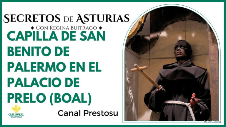 Prestosu | 6 de agosto de 2024 | Canal Prestosu | Secretos de Asturias: capilla de San Benito de Palermo, Palacio de Prelo