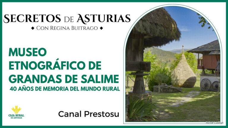 Prestosu | 17 de septiembre de 2024 | Canal Prestosu | Secretos de Asturias: Museo Etnográfico de Grandas de Salime “Pepe el Ferreiro”