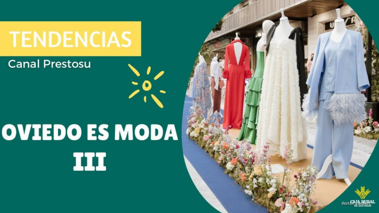 Prestosu | 6 de septiembre de 2024 | Canal Prestosu | Tendencias: Oviedo es Moda III, comercios y creadores locales de en