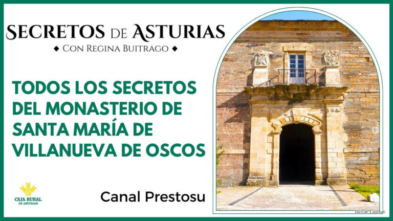 Prestosu | November 5, 2024 | Canal Prestosu | Secretos de Asturias: Monasterio de Santa María de Villanueva de