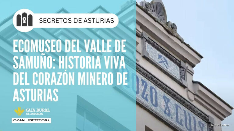 Prestosu | November 19, 2024 | Canal Prestosu | Secretos de Asturias: Ecomuseo Minero Valle de Samuño, en