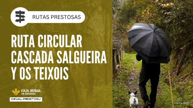 Prestosu | December 5, 2024 | Canal Prestosu | Rutas prestosas: ruta circular Cascada Salgueira y Os Teixois