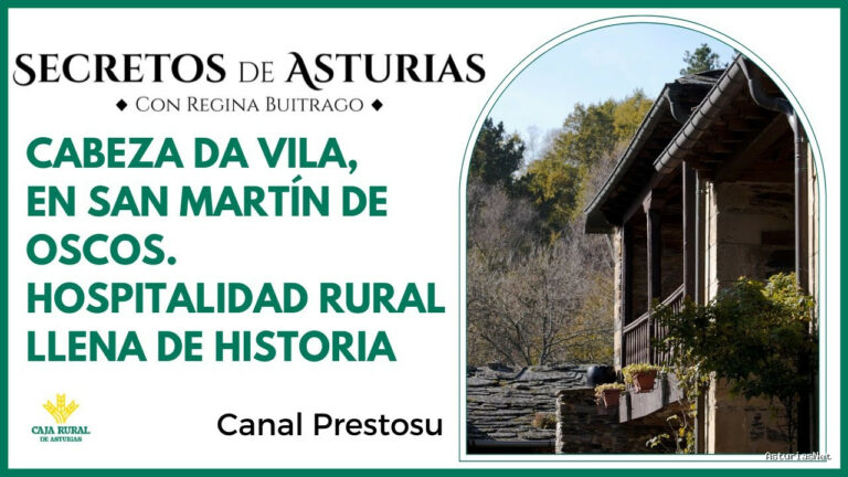 Prestosu | January 28, 2025 | Canal Prestosu | Secretos de Asturias: Cabeza Da Vila