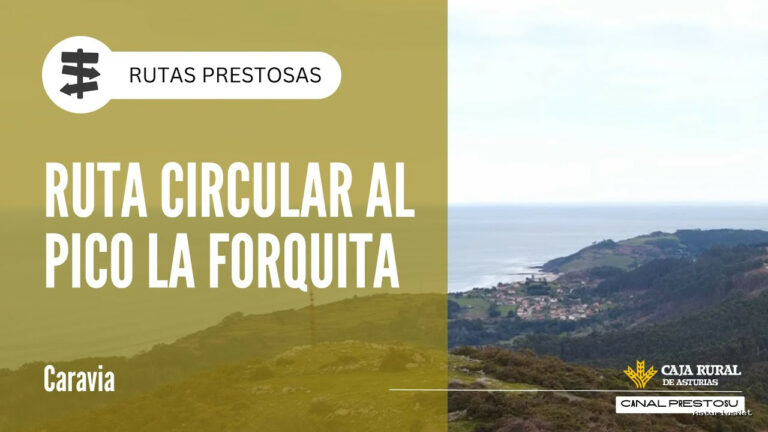 Prestosu | February 20, 2025 | Canal Prestosu | Rutas prestosas: circular al pico La Forquita, en