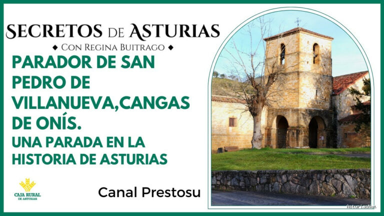Prestosu | February 4, 2025 | Canal Prestosu | Secretos de Asturias: visitamos el Parador de Cangas De Onís
