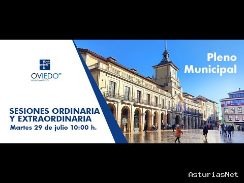 Ayuntamiento de Oviedo | July 29, 2025 | Pleno extraordinario y ordinario , 29 de julio de 2025