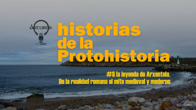 Astures | December 3, 2025 | Episodio 8: La leyenda de Arxentola. De la realidad romana al mito medieval y moderno