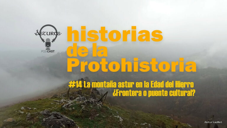 Astures | January 22, 2026 | Episodio 14: La montaña astur en la Edad del Hierro ¿Frontera o puente cultural?