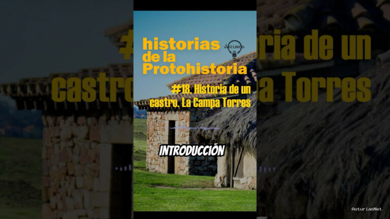Astures | February 20, 2026 | Intro 18: Breve intro de Historia de la Campa Torres