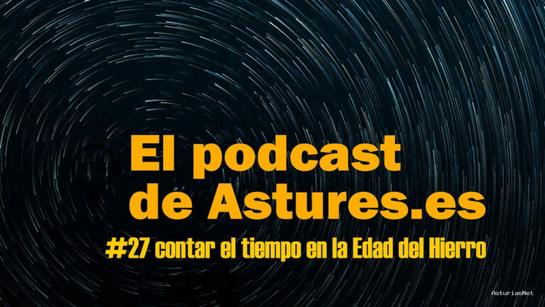 Astures | May 4, 2026 | Episodio 28: Contar el tiempo en la Edad del Hierro