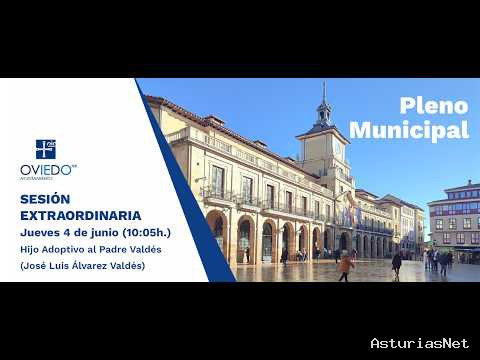 Ayuntamiento de Oviedo | June 5, 2026 | Hijo Adoptivo Padre Valdés. Pleno Extraordinario del 4 junio de 2026
