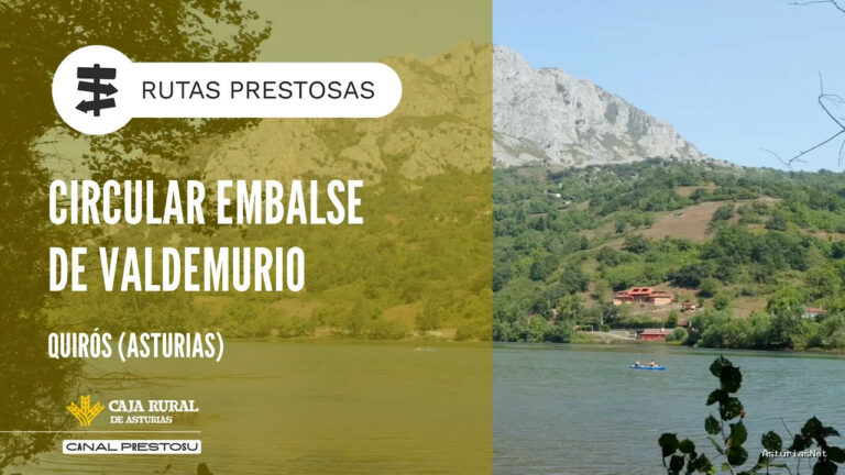 Prestosu | July 30, 2026 | Canal Prestosu | Rutas prestosas: ruta al embalse de Valdemurio