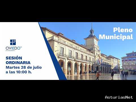 Ayuntamiento de Oviedo | July 29, 2026 | Pleno ordinario, 28 de julio